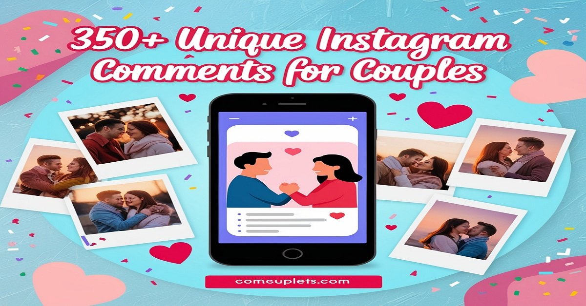 350+ Unique Instagram Comments for Couples