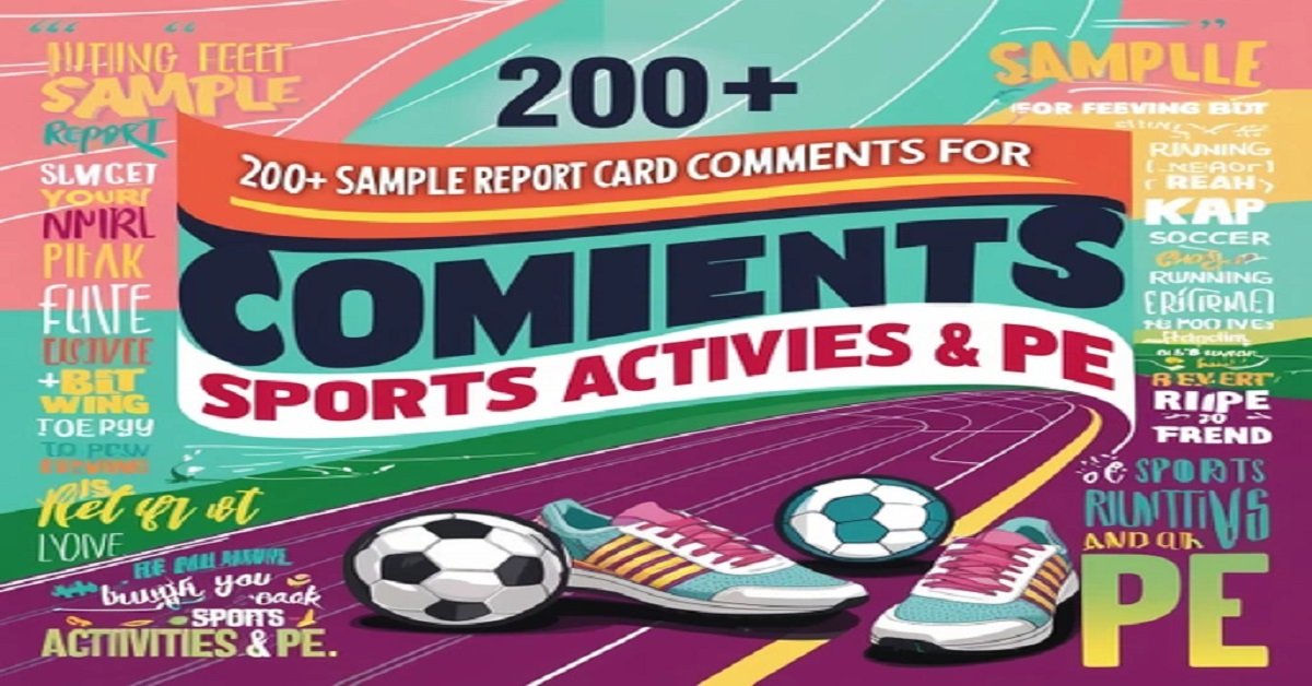 200+ Sample Report Card Comments for Sports Activities & PE