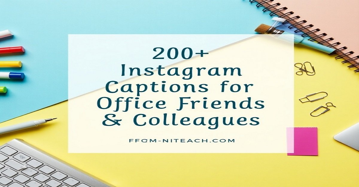 200+ Instagram Captions for Office Friends and Colleagues