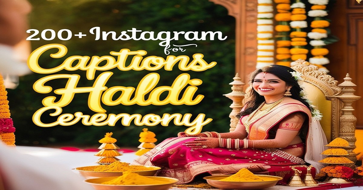 200+ Instagram Captions for Haldi Ceremony