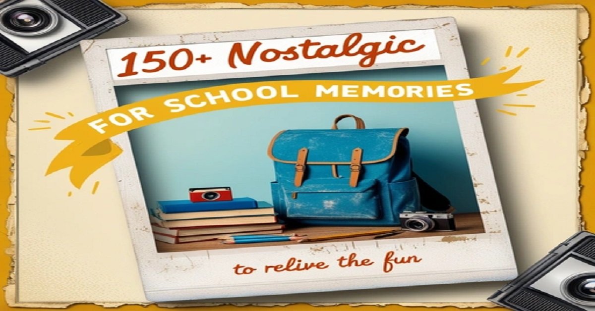 150+ Nostalgic Comments for School Memories to Relive the Fun