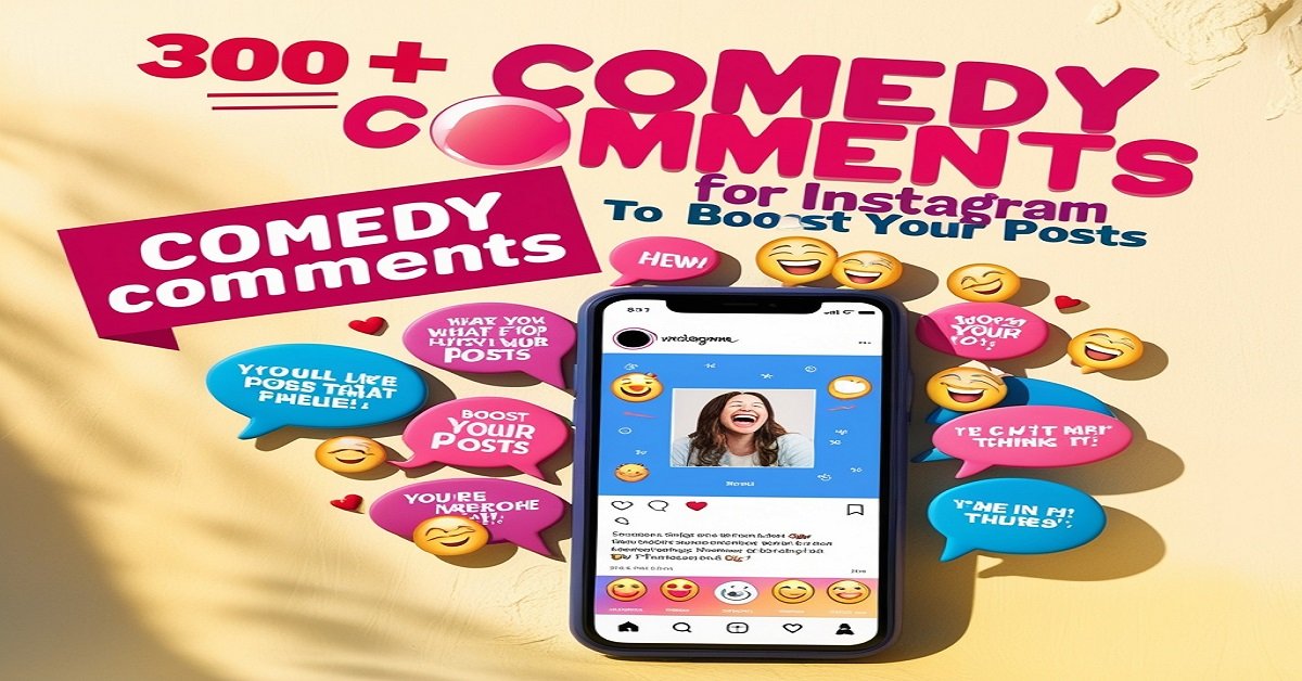 300+ Comedy Comments for Instagram to Boost Your Posts