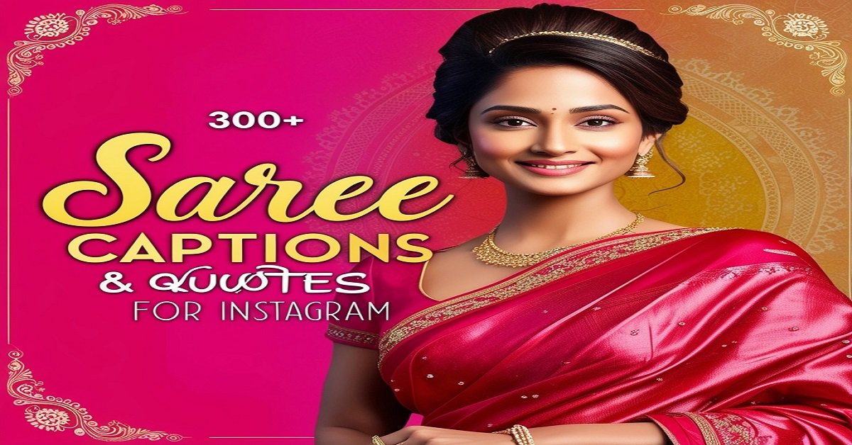 300+ Saree Captions & Quotes for Instagram in Hindi